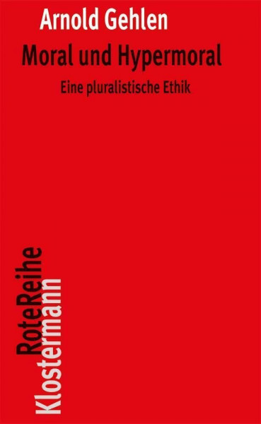 Moral und Hypermoral: Eine pluralistische Ethik (Klostermann RoteReihe, Band 5)