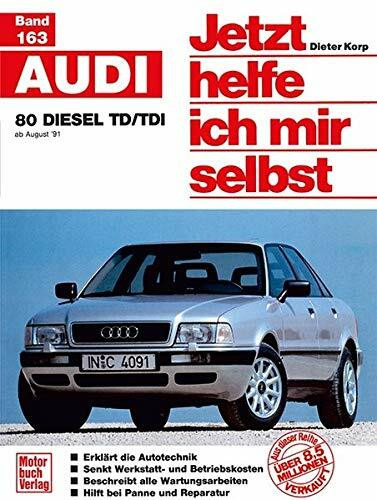 Jetzt helfe ich mir selbst (Band 163): Audi 80 Diesel: ab August '91 // Reprint der 1. Auflage 1993