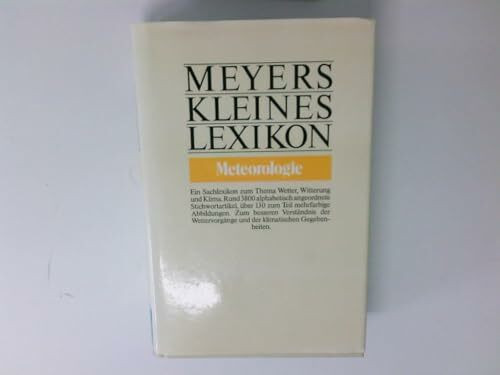 Meteorologie: Ein Sachlexikon (Meyers kleines Lexikon)