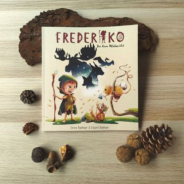 Frederiko - Der kleine Waldwichtel: Kleine Helden - Große Abenteuer