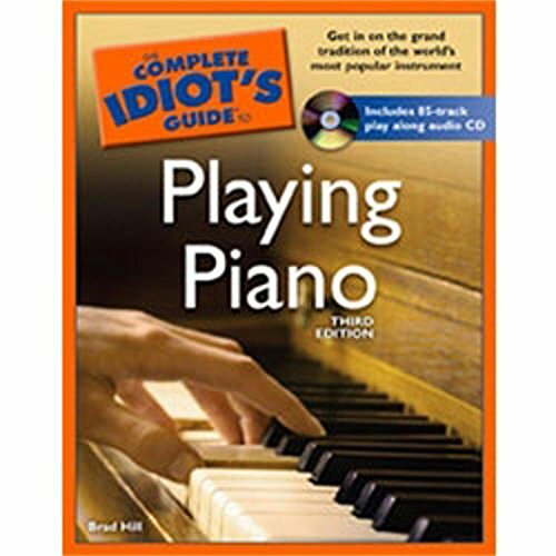 Complete Idiot's Guide to Playing Piano (The Complete Idiot's Guide) Complete Idiot's Guide to Playing Piano (The Complete Idiot's Guide)