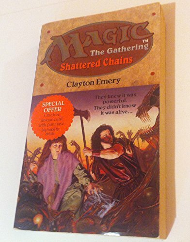 Shattered Chains: Shattered Chains (Magic: The Gathering, 3) Shattered Chains: Shattered Chains (Magic: The Gathering, 3)