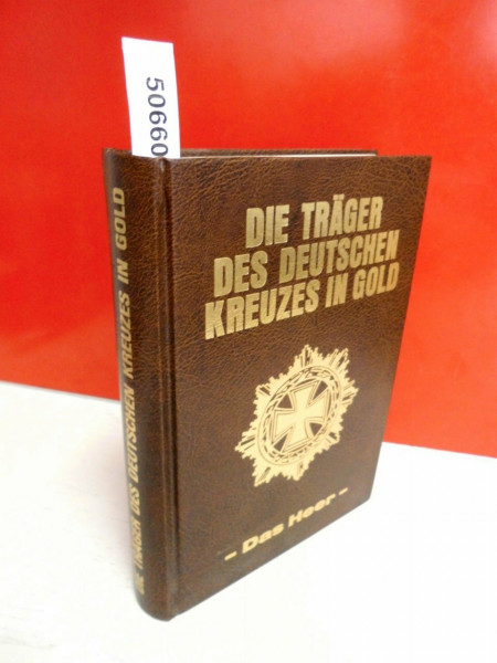 Die Träger des Deutschen Kreuzes in Gold: Das Heer