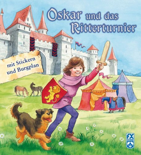 Oskar und das Ritterturnier: Mit Stickern und Burgplan