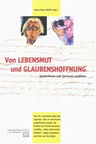 Von Lebensmut und Glaubenshoffnung: Seniorinnen und Senioren erzählen