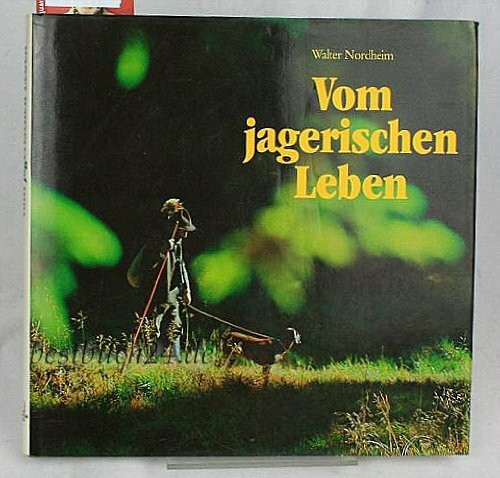 Vom jagerischen Leben.