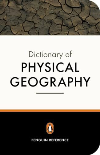 The Penguin Dictionary of Physical Geography