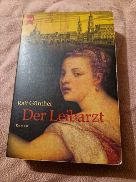 Der Leibarzt: Roman