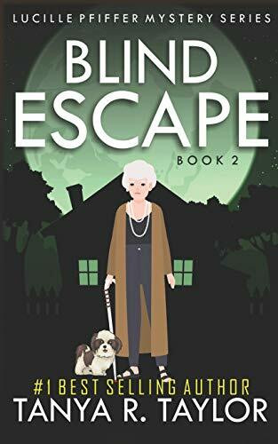 BLIND ESCAPE (Lucille Pfiffer Mystery Series, Band 2)