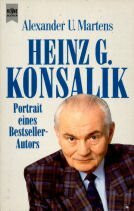 Heinz G. Konsalik. Portrait eines Bestseller- Autors.