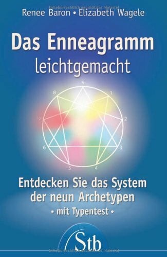 Das Enneagramm leichtgemacht: Entdecken Sie das System der 9 Archetypen