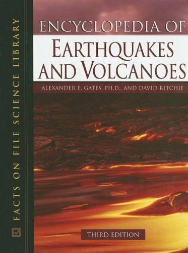 Encyclopedia of Earthquakes And Volcanoes