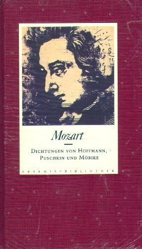 Mozart. Dichtungen von Puschkin, Hoffmann und Mörike