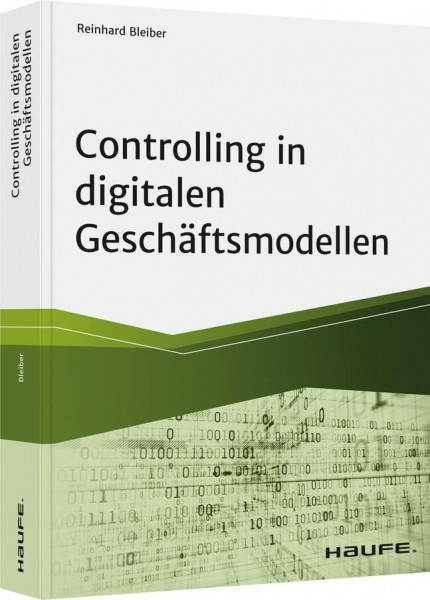 Controlling in digitalen Geschäftsmodellen (Haufe Fachbuch)