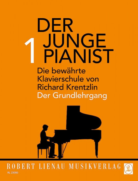 Der junge Pianist: Praktischer Lehrgang für den Anfangsunterricht. Band 1. Klavier.