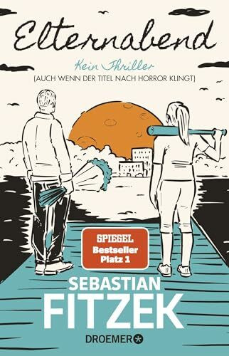 Elternabend: Kein Thriller (Auch wenn der Titel nach Horror klingt!)