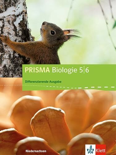 PRISMA Biologie 5/6. Differenzierende Ausgabe Niedersachsen: Schulbuch Klasse 5/6 (PRISMA Biologie. Differenzierende Ausgabe)
