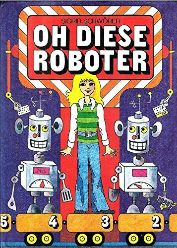 Oh diese Roboter