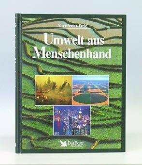 Umwelt aus Menschenhand.
