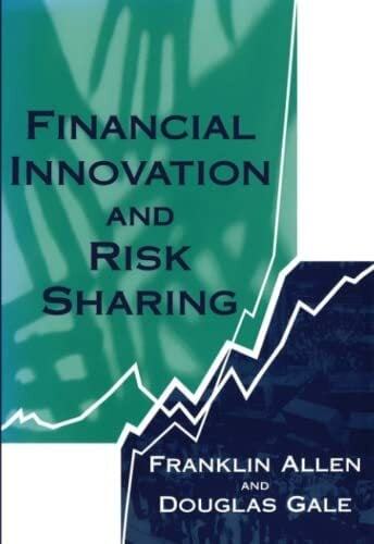 Financial Innovation and Risk Sharing (The MIT Press) Financial Innovation and Risk Sharing (The MIT Press)