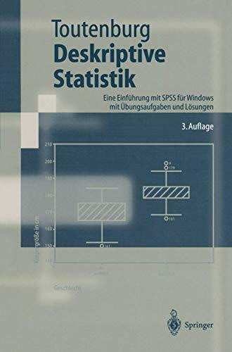 Deskriptive Statistik: Eine Einführung mit SPSS für Windows mit Übungsaufgaben und Lösungen (Springer-Lehrbuch)