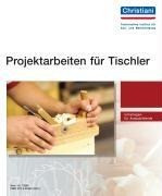 Projektarbeiten für Tischler