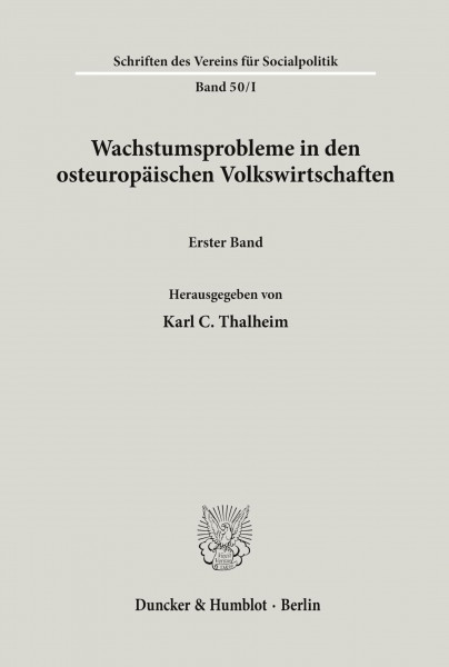 Wachstumsprobleme in den osteuropäischen Volkswirtschaften.: Bd. I. (Schriften des Vereins für Socialpolitik)