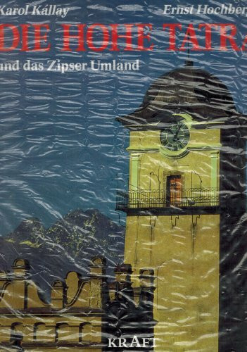 Die Hohe Tatra und ihr Zipser Umland