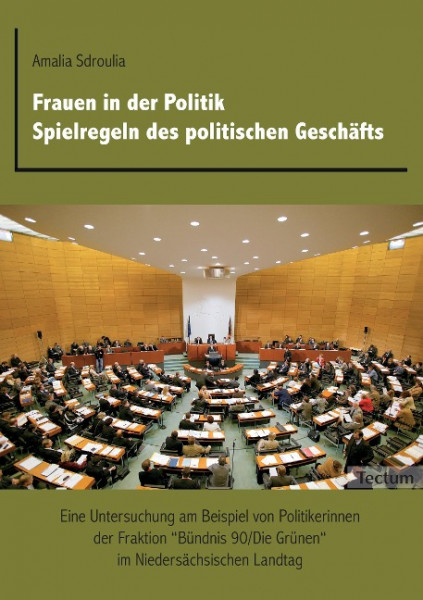 Frauen in der Politik. Spielregeln des politischen Geschäfts