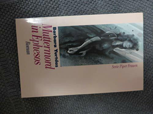 Muttermord in Ephesos: Roman (Piper Taschenbuch)