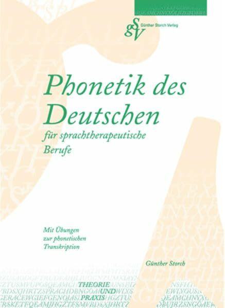 Phonetik des Deutschen für sprachtherapeutische Berufe: Mit Übungen zur phonetischen Transkription