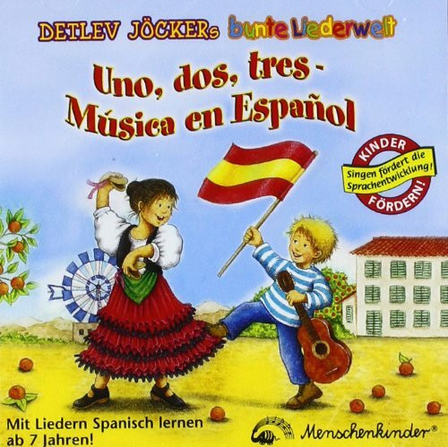 Uno, dos, tres - Musica en Espanol - Mit Liedern Spanisch lernen