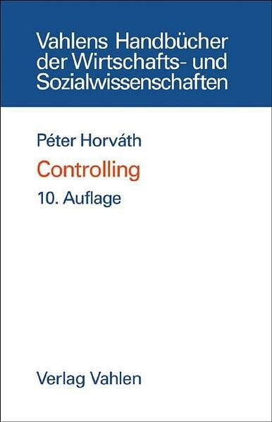 Controlling (Vahlens Handbücher der Wirtschafts- und Sozialwissenschaften)