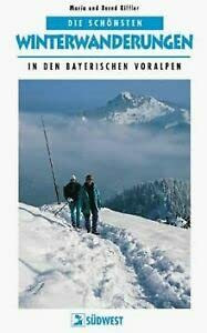 Die Schönsten Winterwanderungen in Den Bayerischen Voralpen