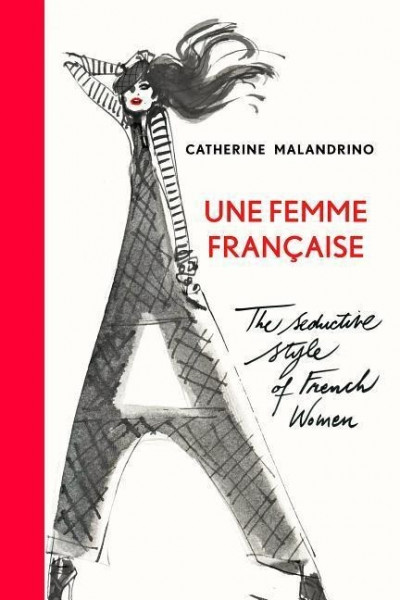 Une Femme Française: The Seductive Style of French Women