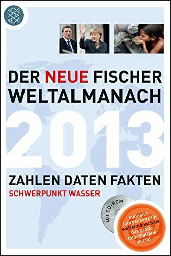 Der neue Fischer Weltalmanach 2013 mit CD-Rom: Zahlen Daten Fakten: Zahlen, Daten, Fakten. Hrsg. v. Redaktion Weltalmanach (OM - Fischer Weltalmanach m.CD-ROM)