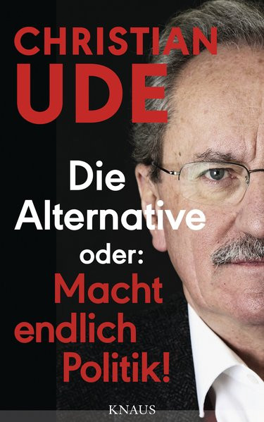 Die Alternative oder: Macht endlich Politik!