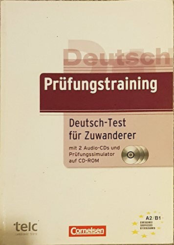 Prüfungstraining DaF: A2/B1 - Deutsch-Test für Zuwanderer: Übungsbuch mit CDs und Prüfungssimulator auf CD-ROM: Niveau A2-B1