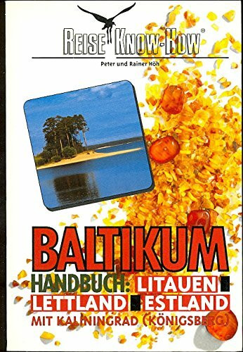 Baltikum - Estland, Lettland, Litauen mit Kaliningrad (Königsberg) (Reise Know-How)