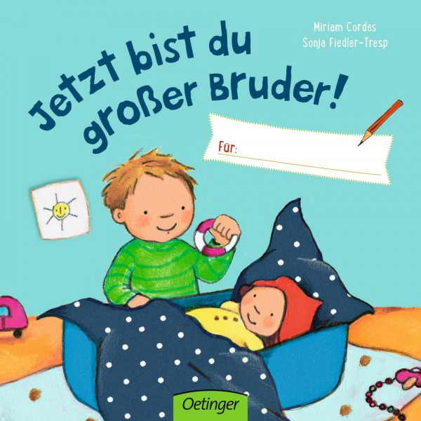 Jetzt bist du großer Bruder! Für ...