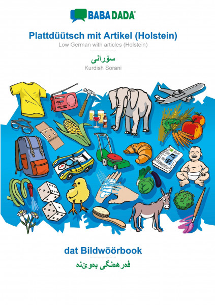 BABADADA, Plattdüütsch mit Artikel (Holstein) - Kurdish Sorani (in arabic script), dat Bildwöörbook - visual dictionary (in arabic script)