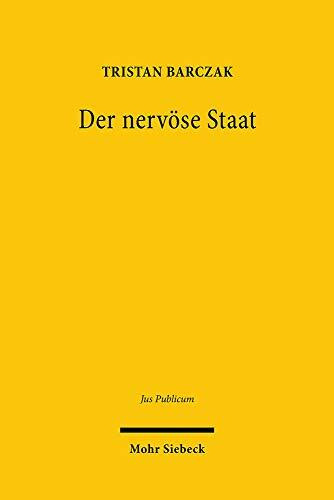 Der nervöse Staat: Ausnahmezustand und Resilienz des Rechts in der Sicherheitsgesellschaft (Jus Publicum, Band 288)