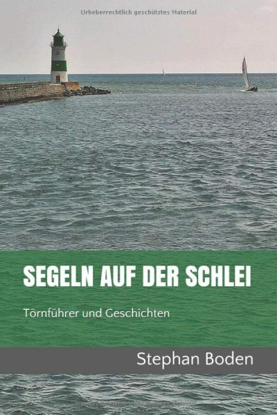 Segeln auf der Schlei: Törnführer und Geschichten (Segel-Revierführer, Band 2)