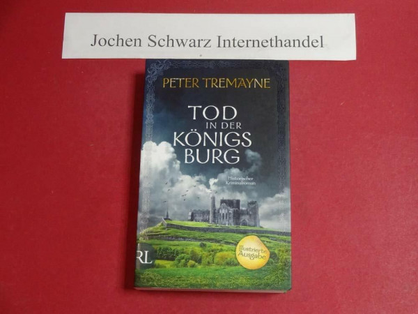 Tod in der Königsburg: Historischer Kriminalroman. Illustrierte Ausgabe (Schwester Fidelma ermittelt, Band 7)