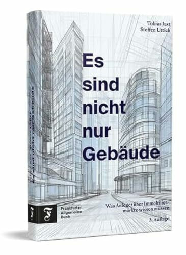 Es sind nicht nur Gebäude: Was Anleger über Immobilienmärkte wissen müssen
