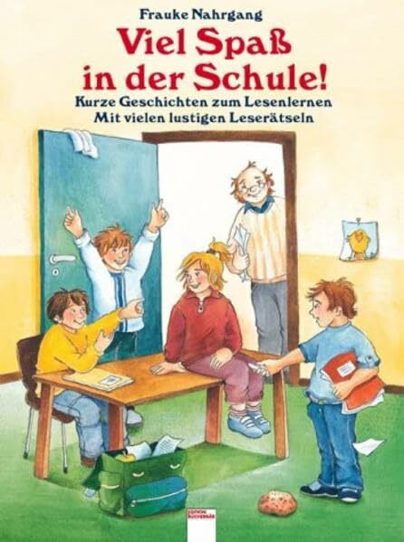Viel Spaß in der Schule!: Kurze Geschichten zum Lesenlernen
