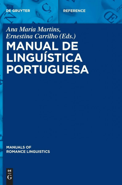 Manual de linguística portuguesa (Manuals of Romance Linguistics, 16, Band 16)