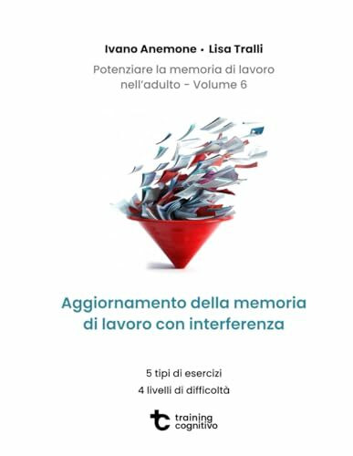 Potenziare la memoria di lavoro nell'adulto vol. 6: Aggiornamento della memoria di lavoro con interferenza