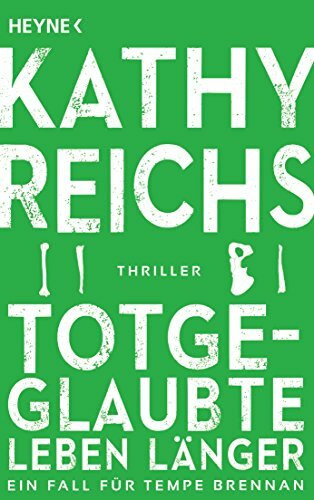 Totgeglaubte leben länger: Roman (Die Tempe-Brennan-Romane, Band 8)