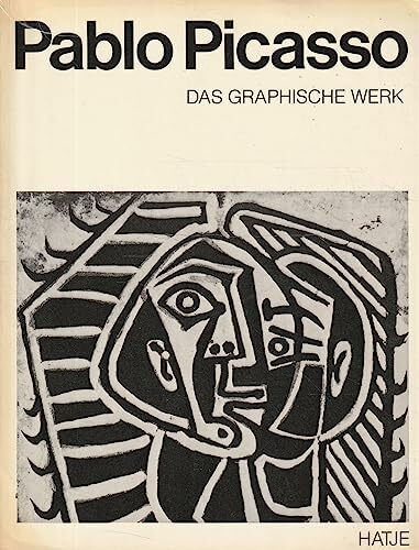 Pablo Picasso. Das graphische Werk